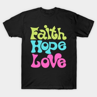 Faith Hope Love T-Shirt